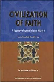 Civilization of Faith: A Journey Through Islamic History