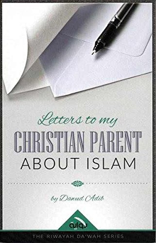 Letters to My Christian Parent About Islam [Paperback] Dawud Adib