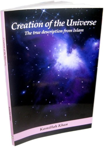 Creation of the Universe: The True Description from Islam
