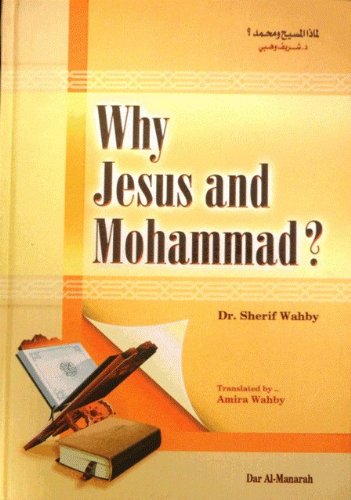 Why Jesus and Mohammad? [Hardcover] 977-6005-70-5 - Mawlana Books