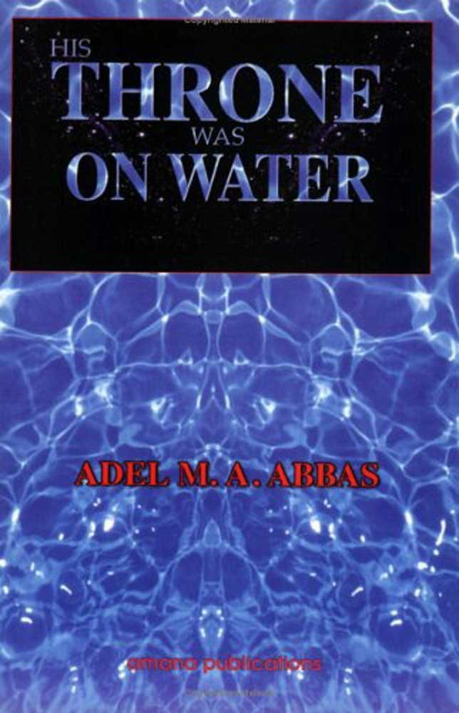His Throne Was on Water Abbas, Adel M. A.