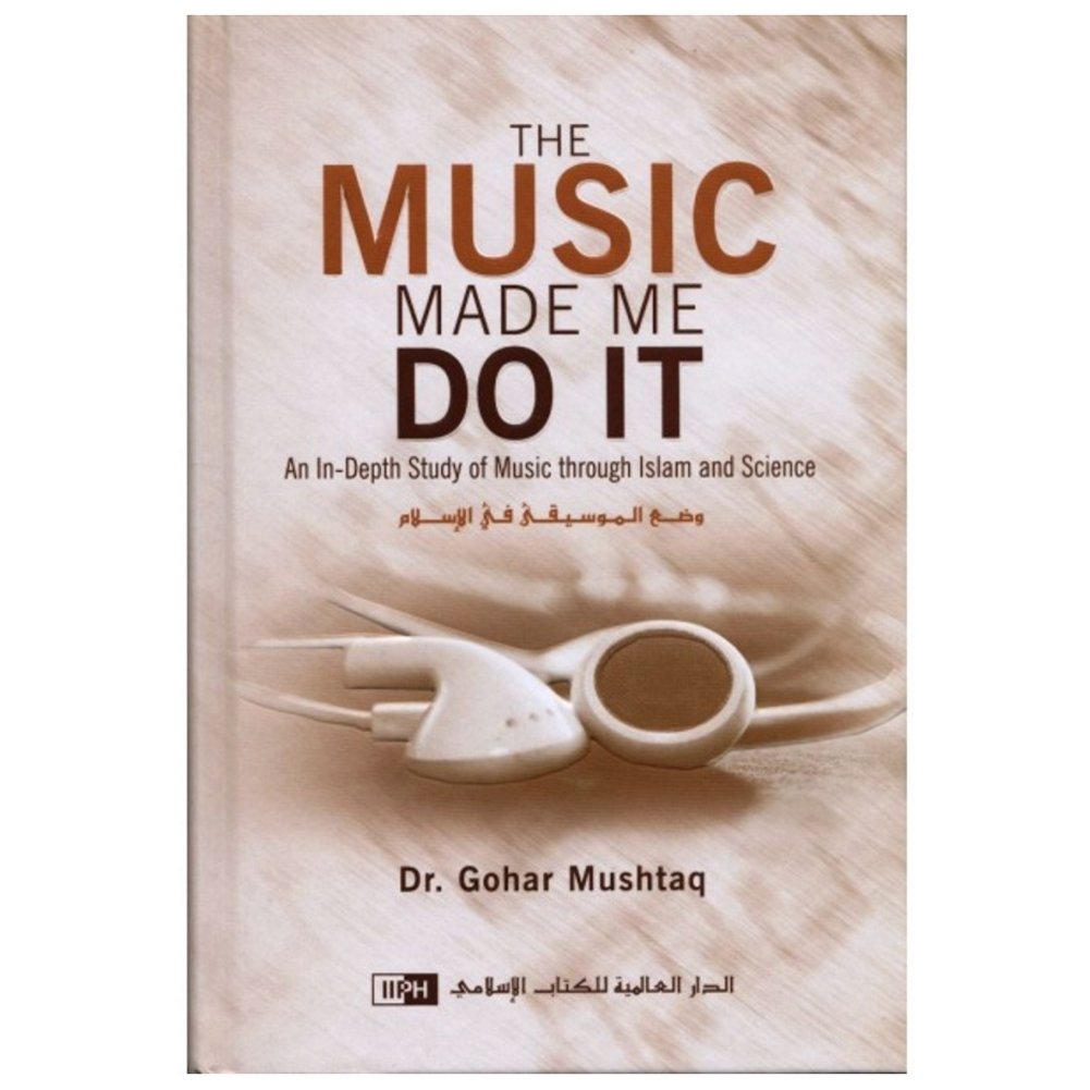 The Music Made Me Do it By Dr. Gohar Mushtaq [Hardcover] Gohar Mushtaq