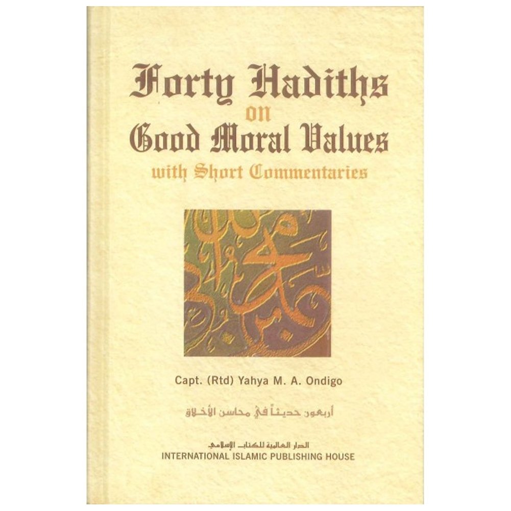 Forty Hadiths on Good Moral Values