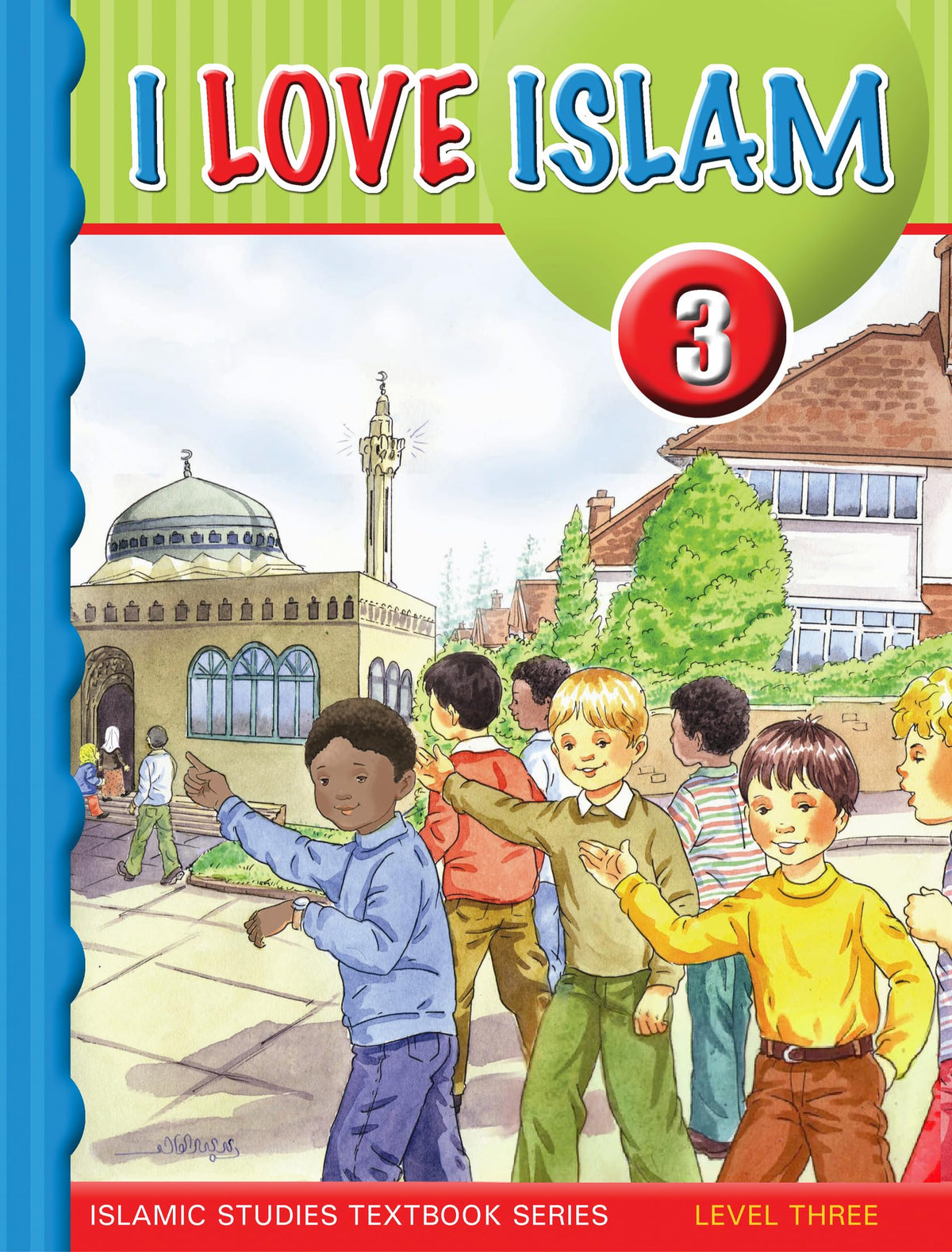 I Love Islam Textbook: Level 3 (With CD) [Paperback] Aimen Ansari; Nabil Sadoun and Majida Yousef