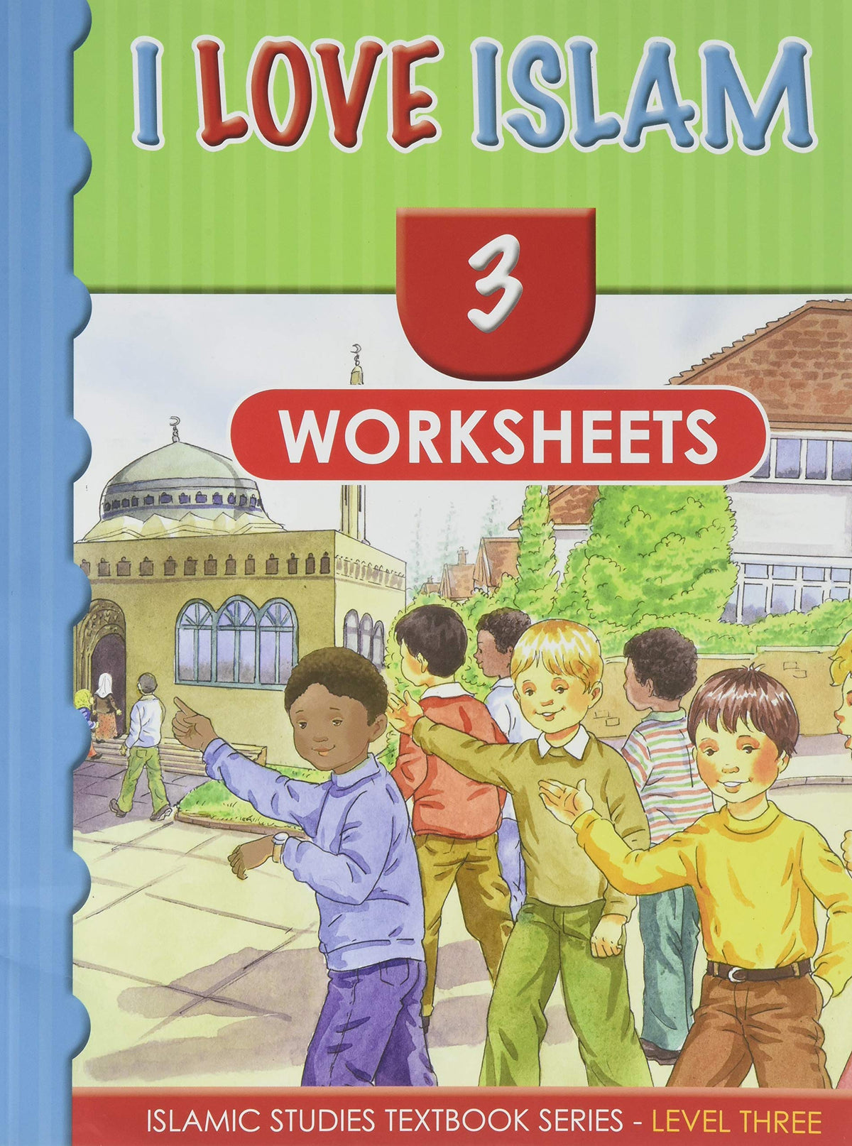 I Love Islam Workbook: Level 3 [Paperback] Aimen Ansari; Majida Yousef and Nabil Sadoun