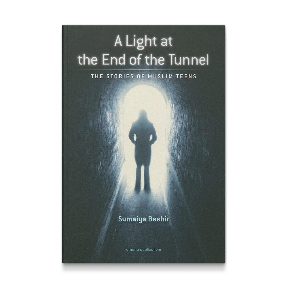 A Light at The End of The Tunnel: The Stories of Muslim Teens