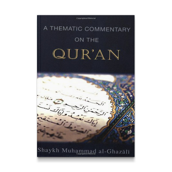 A Thematic Commentary on the Quran