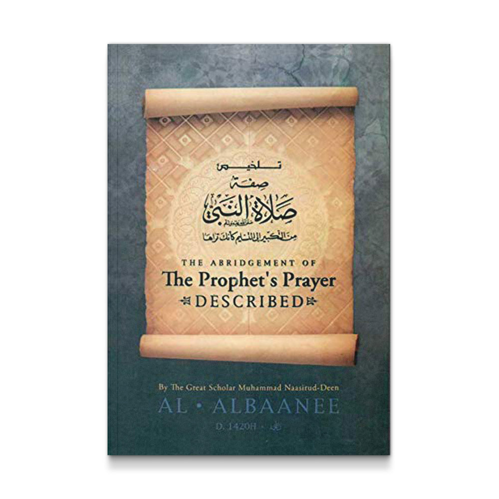 Abridgement of Prophets Prayers Described - Mawlana Books
