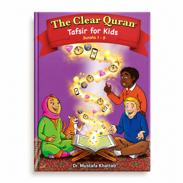 The Clear Quran Tafsir For Kids Surahs 1-9