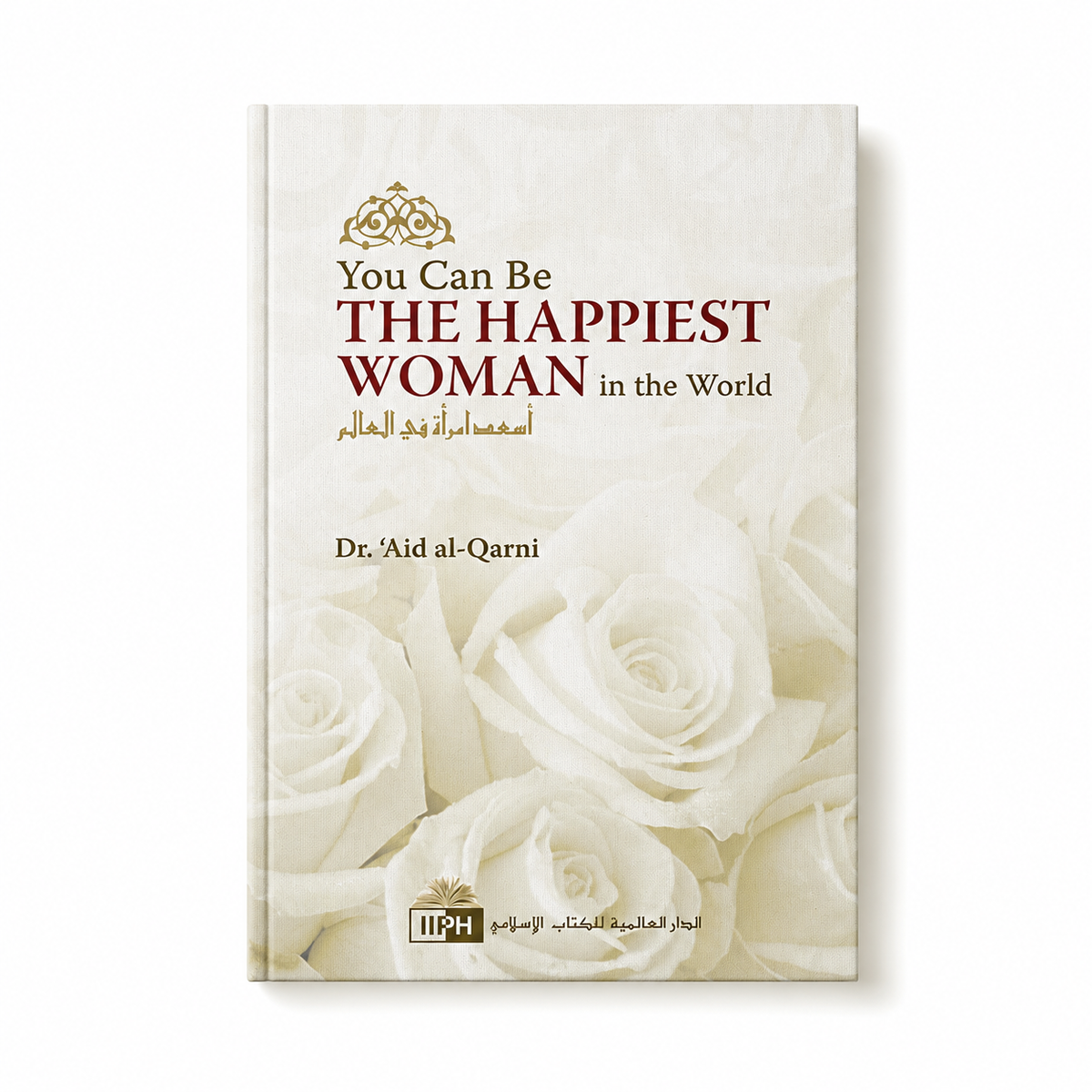 You Can Be the Happiest Woman in the World