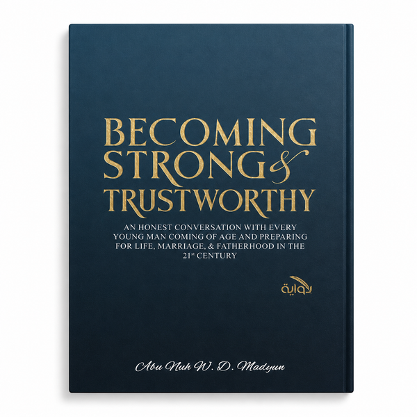 Becoming Strong & Trustworthy