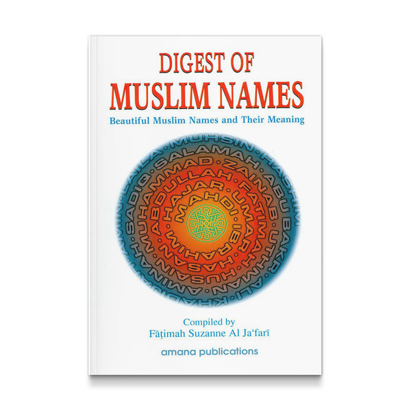 Digest of Muslim Names [Paperback] Fatimah Suzanne Al Ja'fari