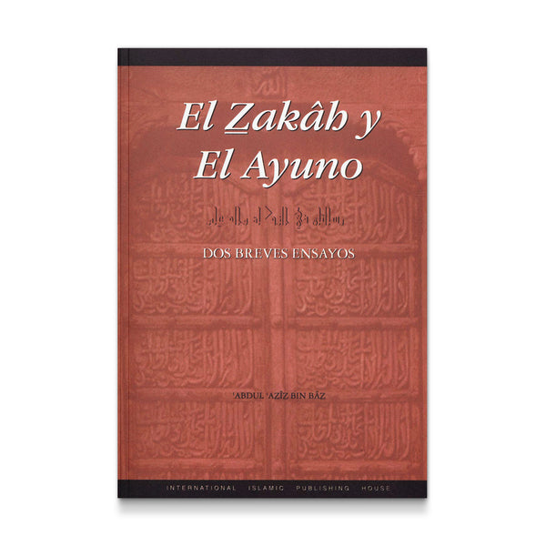 El Zakât y El Ayuno: Dos Breves Tratados