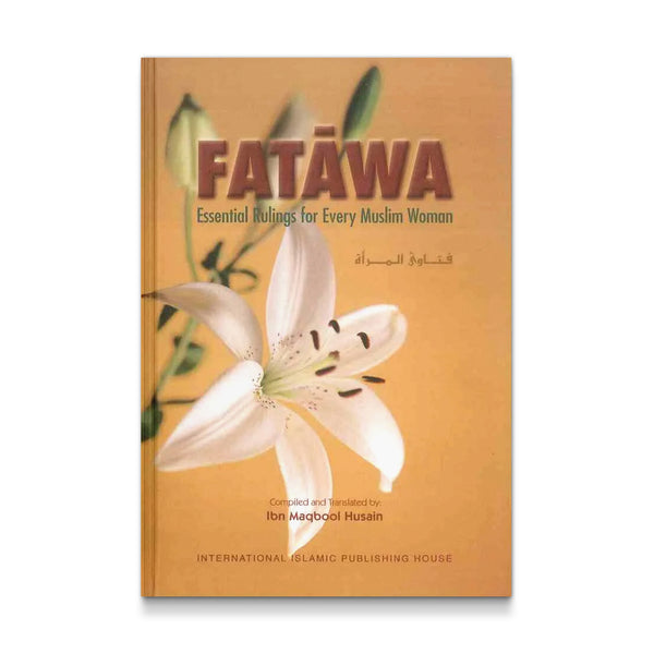 Fatawa: Essential Rulings for Every Muslim Woman
