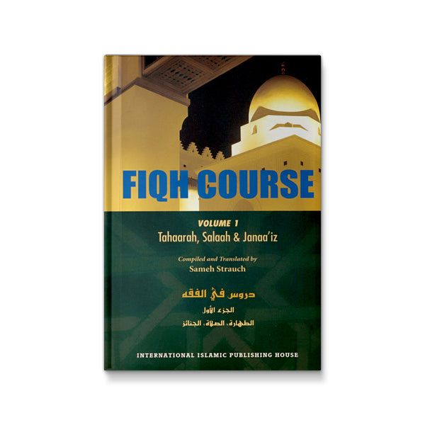 Fiqh Course: Tahaarah, Salaah & Janaaiz [Hardcover] Sameh Strauch
