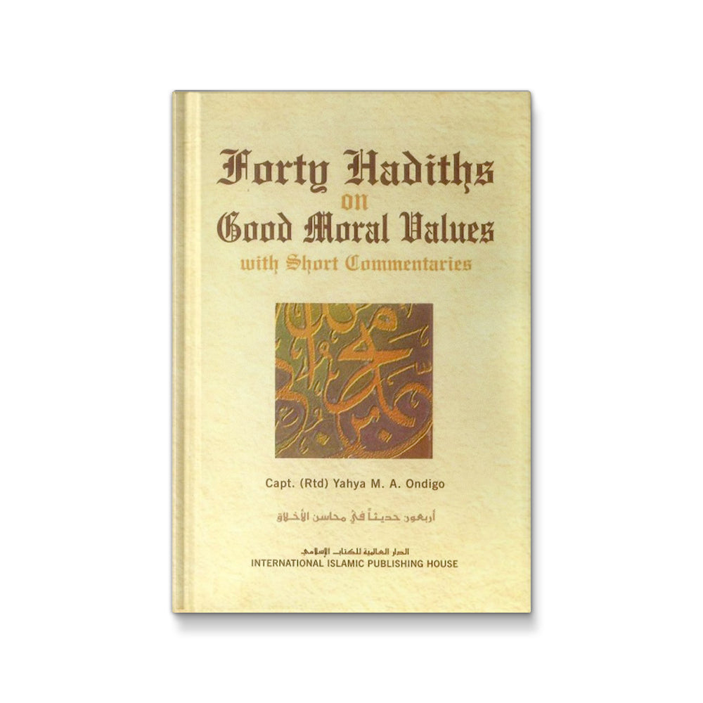 Forty Hadiths on Good Moral Values