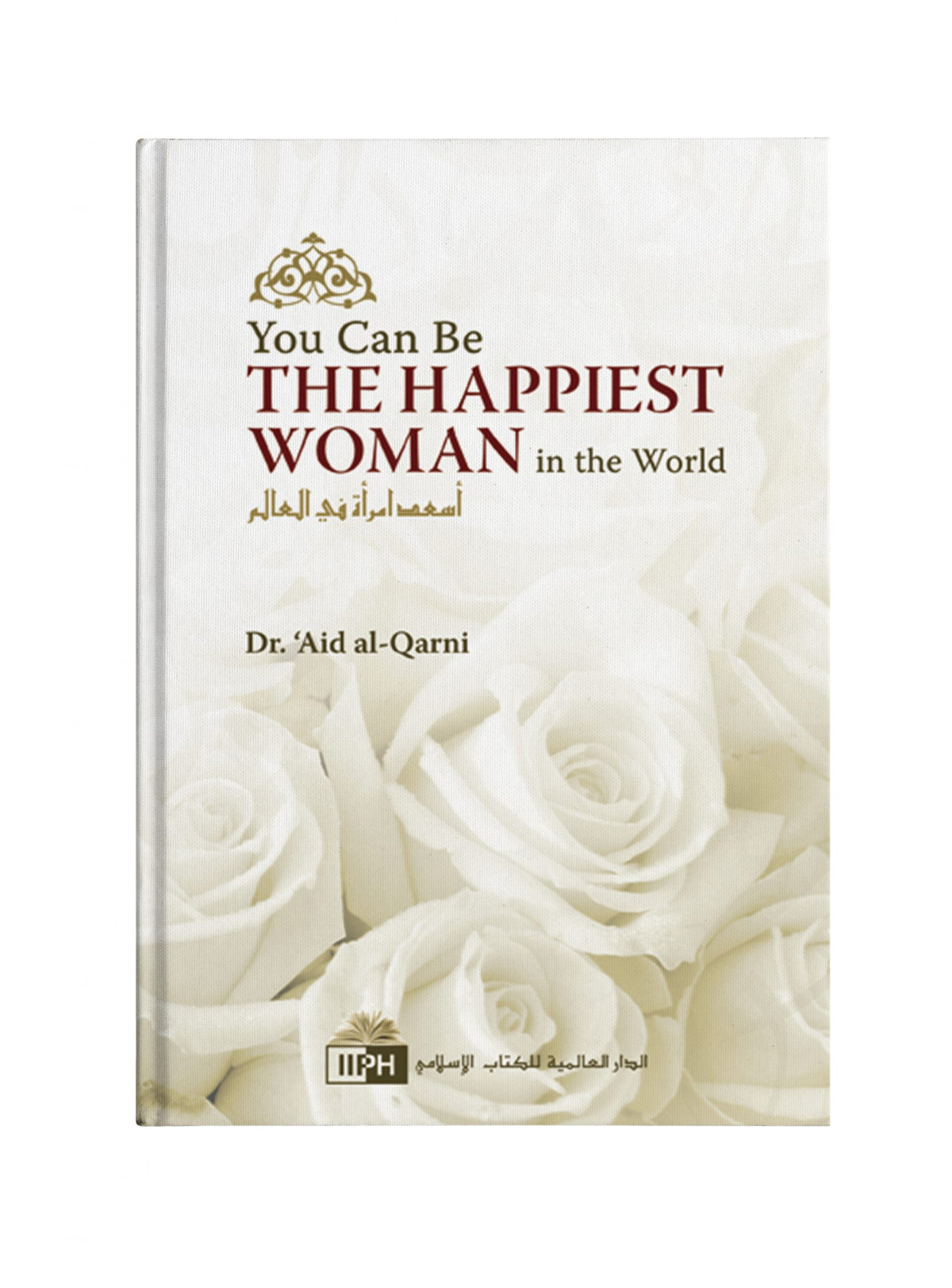 You Can Be the Happiest Woman in the World - Mawlana Books