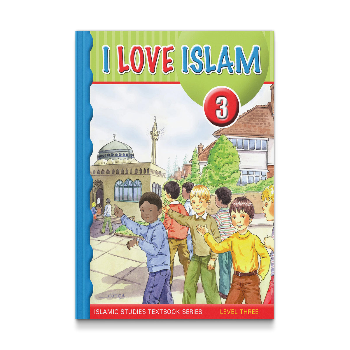 I Love Islam Textbook: Level 3 (With CD) [Paperback] Aimen Ansari; Nabil Sadoun and Majida Yousef