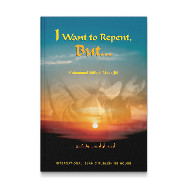 I Want to Repent, But ...