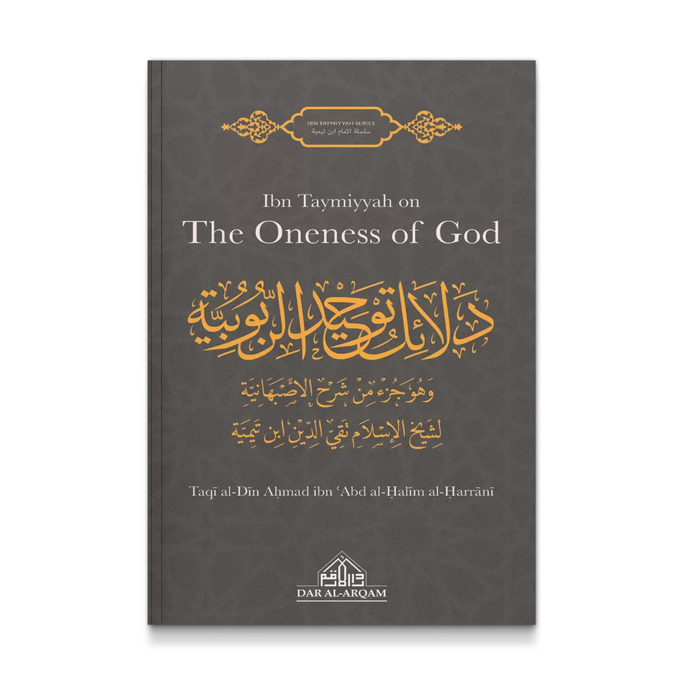 Book cover of Ibn Taymiyyah on The Oneness of God, a general reading by Mawlanabooks, featuring Arabic calligraphy and scholarly design.