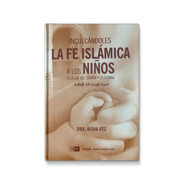 Inculcándoles la Fe Islámica a los Niños