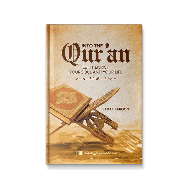 Into the Qur'an: Let It Enrich Your Soul and Your Life