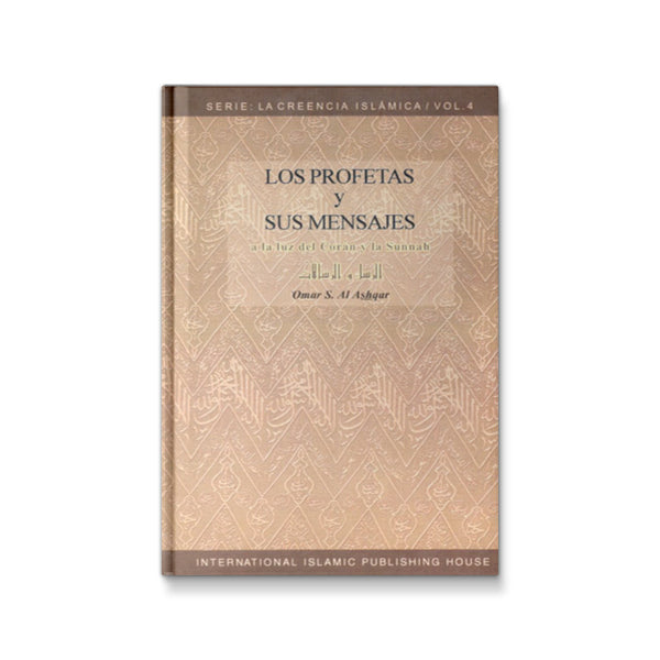 Los Profetas y sus Mensajes – Serie: La Creencia Islámica 4