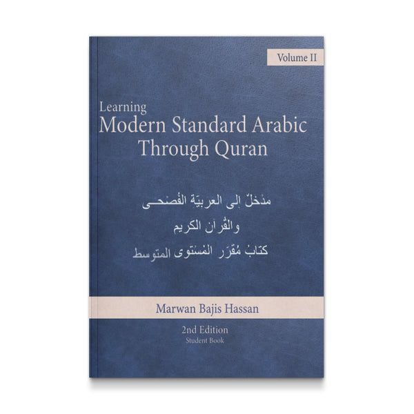 Learn Modern Standard Arabic Through Quran: Student Textbook Vol.II