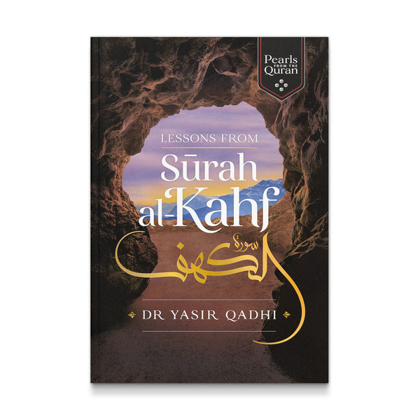 Lessons from Surah al-Kahf (Pearls from the Qur'an) [Paperback] Qadhi, Yasir