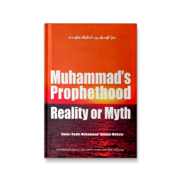 Muhammad's Prophethood - Reality of Myth