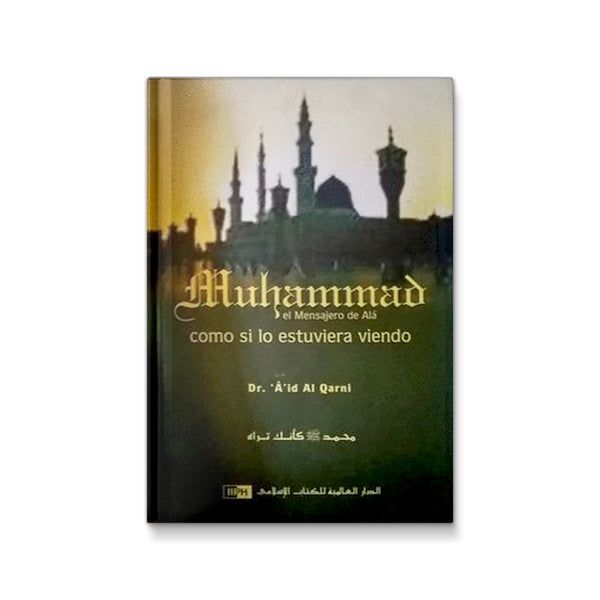 Muhammad como si le estuviera viendo [Muhammad as if You Can See Him] [Hardcover] A'id al-Qarni