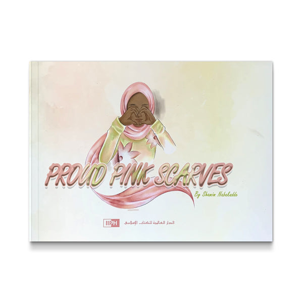 Proud Pink Scarves [Paperback] Rahaf Alkhateeb and Shamim Nabakadde