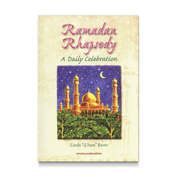 Ramadan Rhapsody: A daily Celebration
