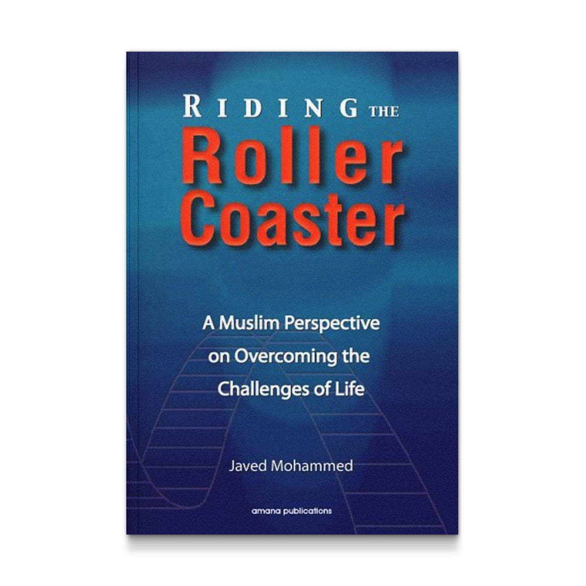 Riding the Roller Coaster Javed Mohammed
