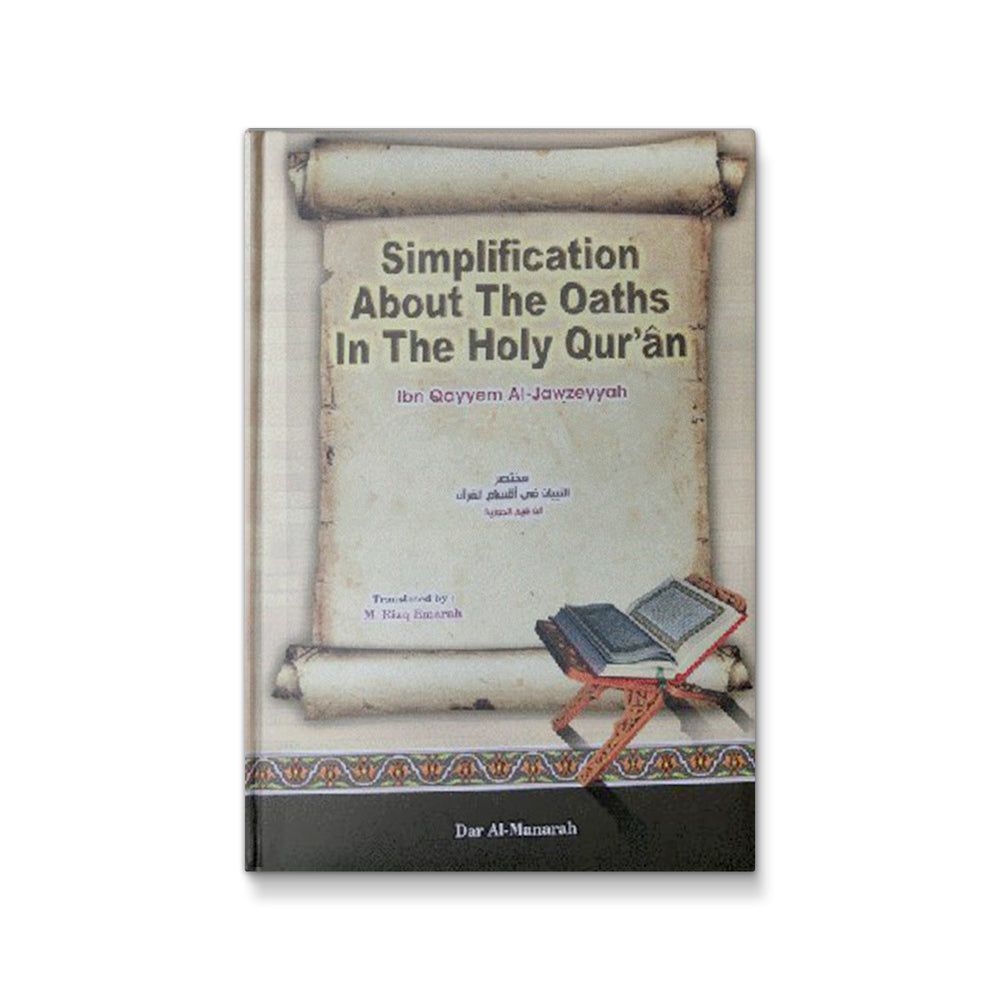 Simplification About the Oaths in the Holy Qur'an (Ibn Qayyem) [Hardcover] Dar Al-Manarah - Mawlana Books