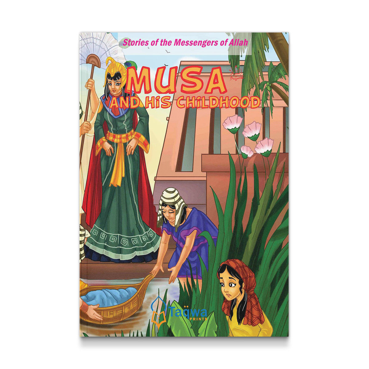 Stories of the Messengers of Allah Series - Musa and His Childhood