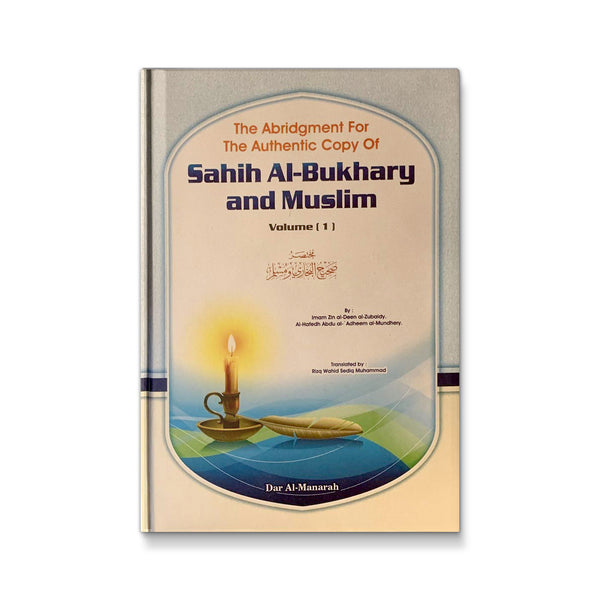 The Abridgment For The Authentic Copy of Sahih Al-Bukhary And Muslim 1-2 [Hardcover] Al-Imam Al-Zubaidy