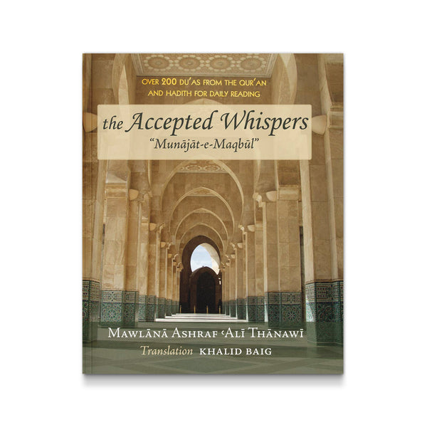The Accepted Whispers - Munajat-E-Maqbul (Pocket Size)