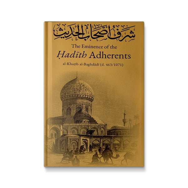 The Eminence of the Hadith Adherents