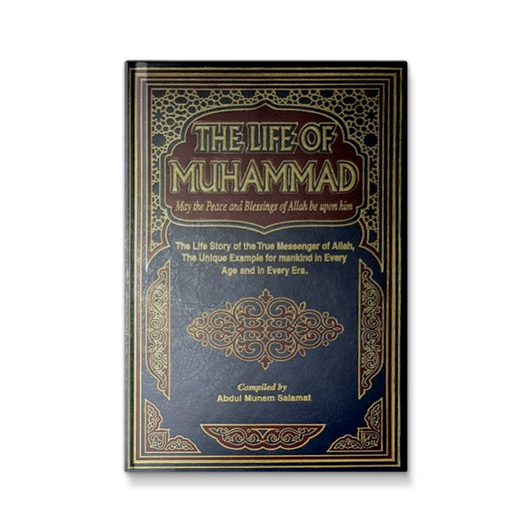 The Life of Muhammad Peace Be Upon Him