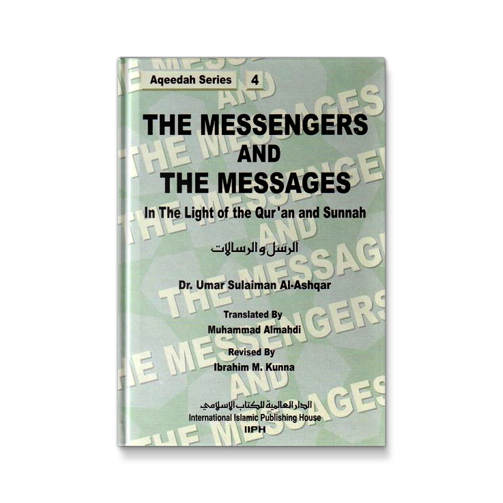 The Messengers and the Messages In The Light Of Quran & Sunnah - Mawlana Books