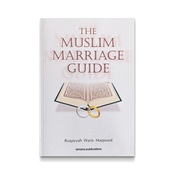 The Muslim Marriage Guide
