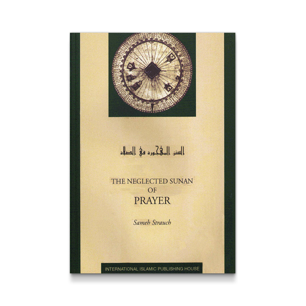 Cover of The Neglected Sunan of Prayer, a general reading book by Mawlanabooks, featuring Arabic script and traditional design.