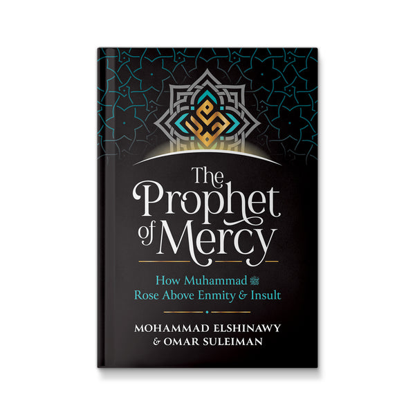 The Prophet of Mercy: How Muhammad (PBUH) Rose Above Enmity Insult