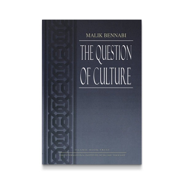 The Question of Culture - Dr. Abdulwahab El-Affendi