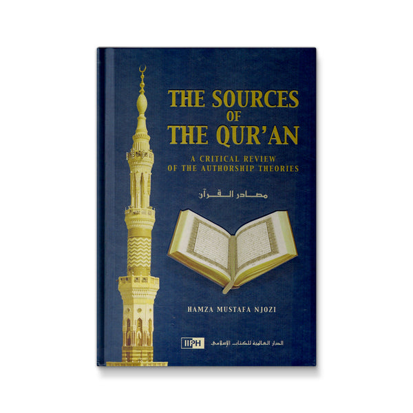 The Sources of the Qur'an: A Critical Review of the Authorship Theories [Hardcover] Hamza Mutafa Njozi
