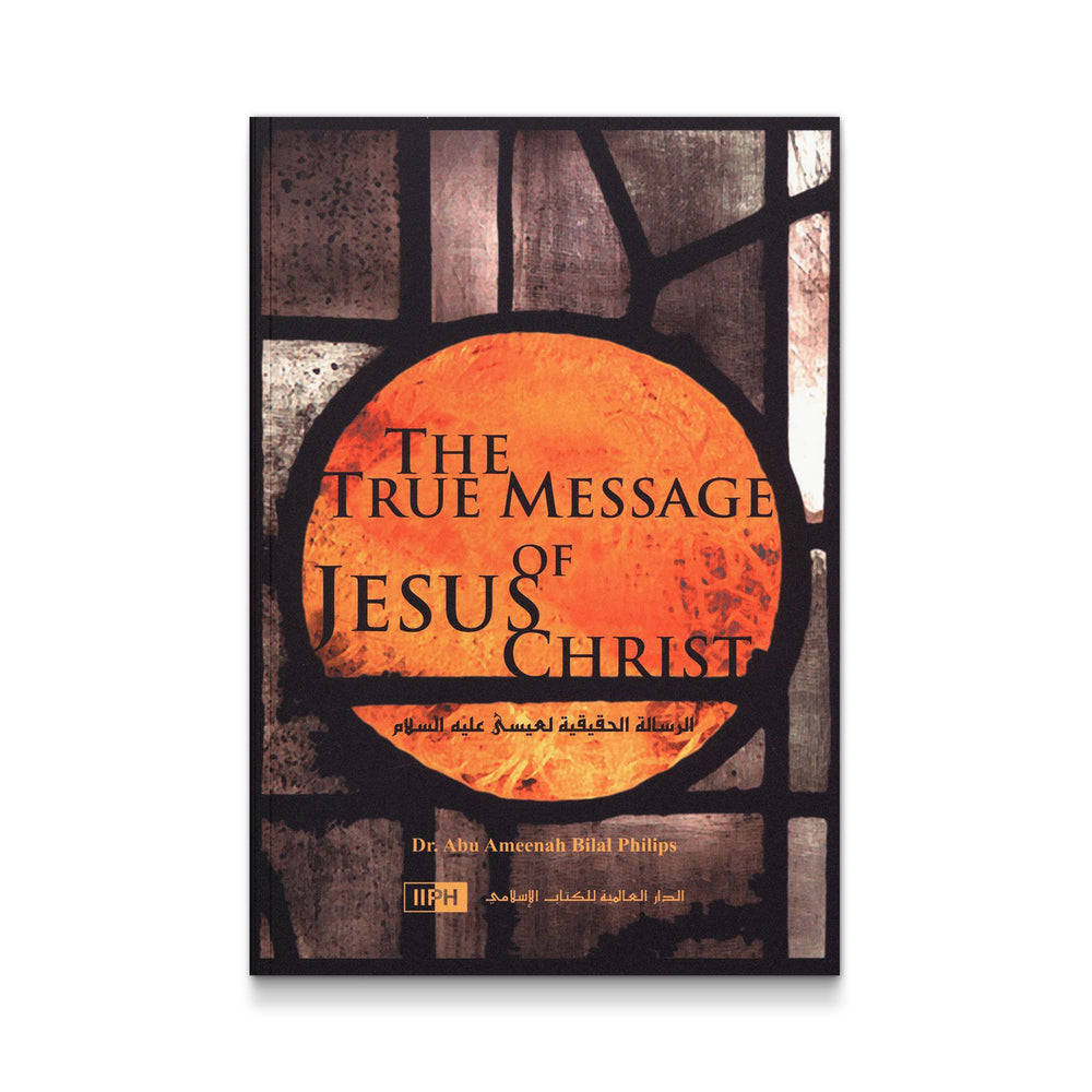 The True Message Of Jesus Christ - Mawlana Books