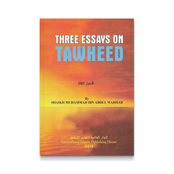 Three Essays on Tawheed [Paperback] Muhammad Ibn Abd Al-Wahhaab