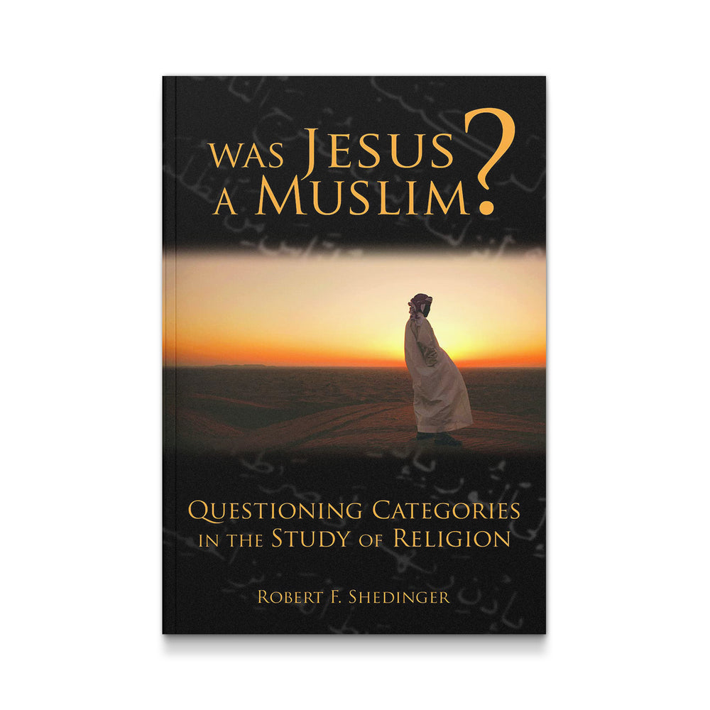 Was Jesus a Muslim?: Questioning Categories in the Study of Religion