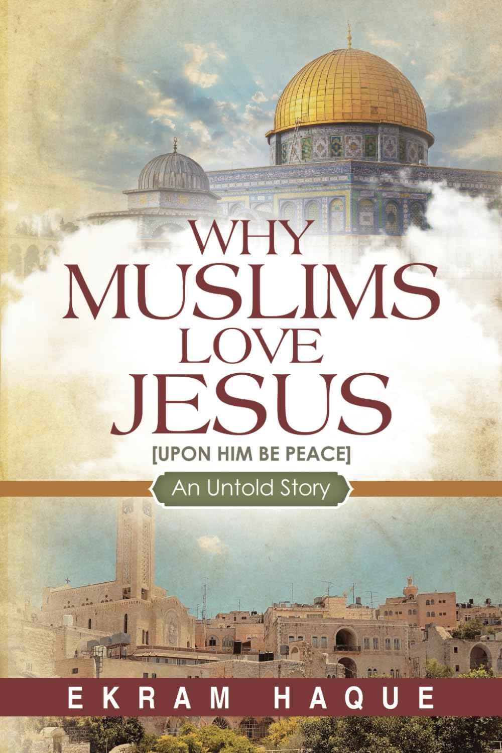 Why Muslims Love Jesus: An Untold Story